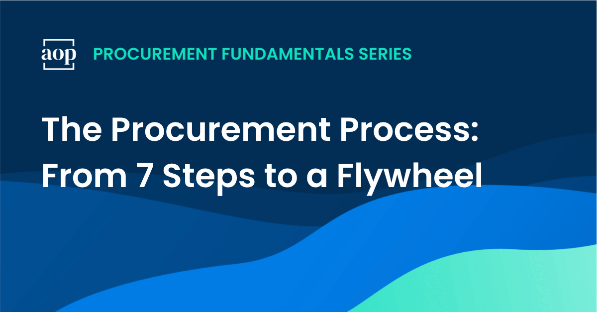 The Procurement Process: From 7 Steps to a Flywheel