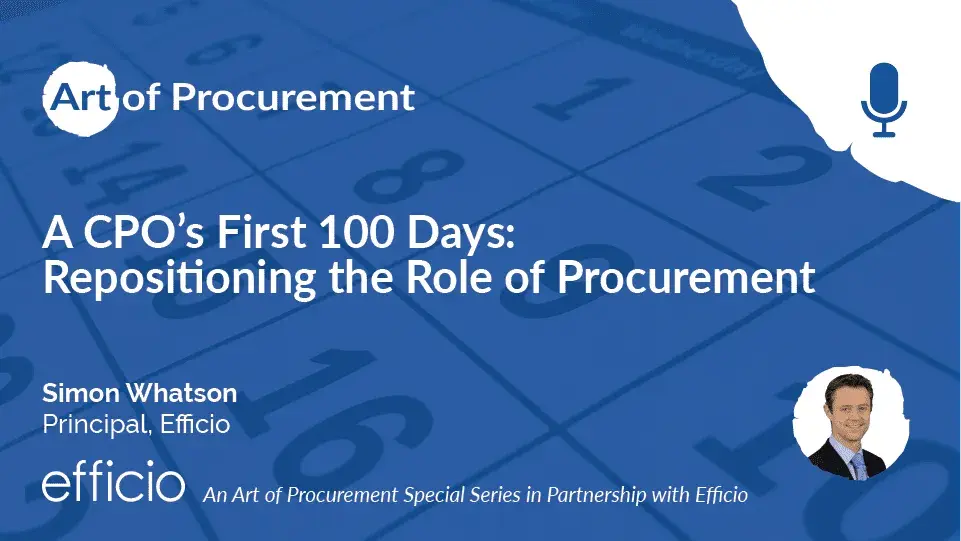 A CPOs First 100 Days – Repositioning the Role of Procurement