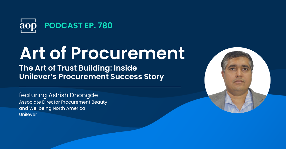 The Art of Trust Building: Inside Unilever’s Procurement Success Story