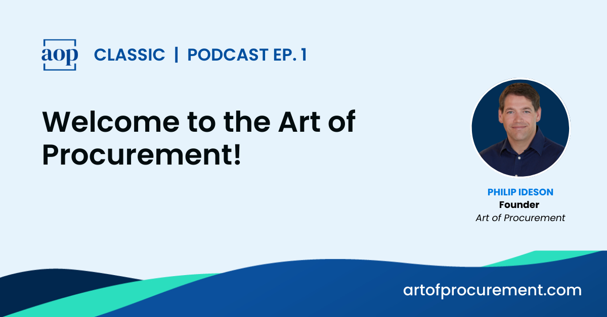 Welcome to the Art of Procurement, with Philip Ideson