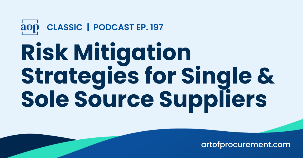 Risk Mitigation Strategies for Single & Sole Source Suppliers