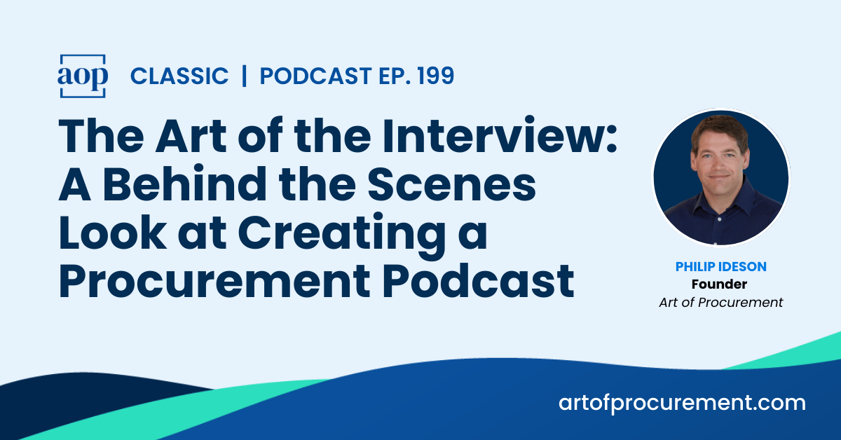 The Art of the Interview: A Behind the Scenes Look at Creating a Procurement Podcast