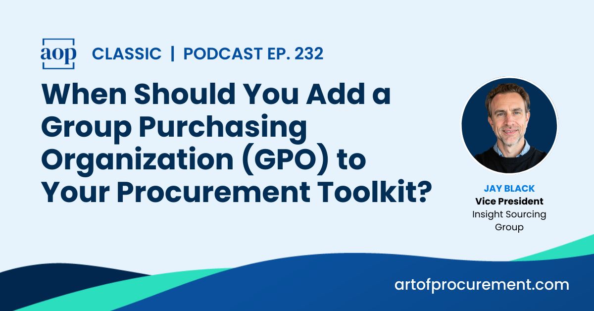 When Should You Add a Group Purchasing Organization (GPO) to Your Procurement Toolkit?