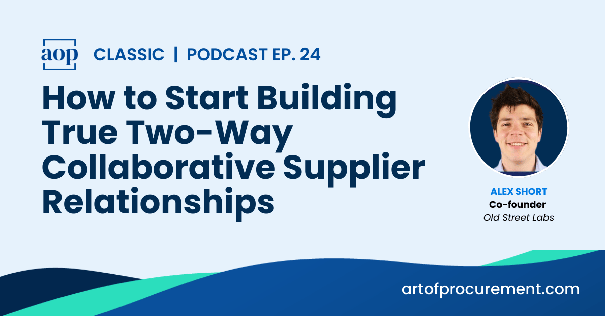 How to Start Building True Two-Way Collaborative Supplier Relationships