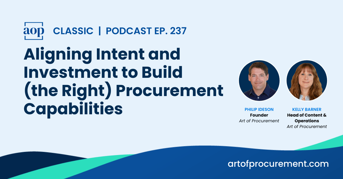 Aligning Intent and Investment to Build (the Right) Procurement Capabilities