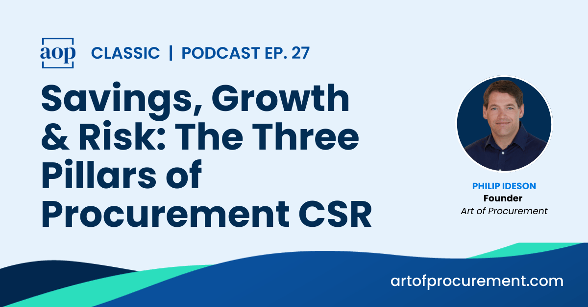 Savings, Growth & Risk: The Three Pillars of Procurement CSR