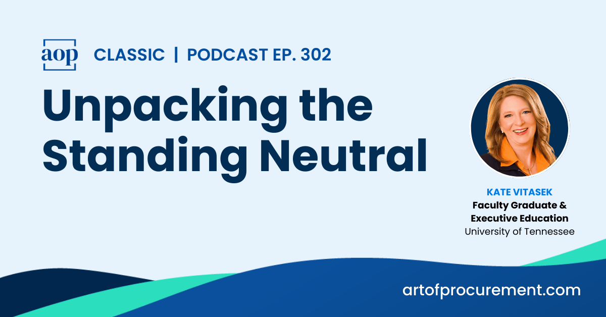 Unpacking the Standing Neutral w/ Kate Vitasek