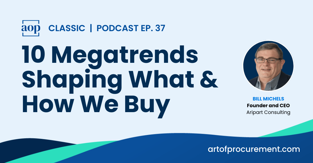 10 Megatrends Shaping What & How We Buy, with Bill Michels