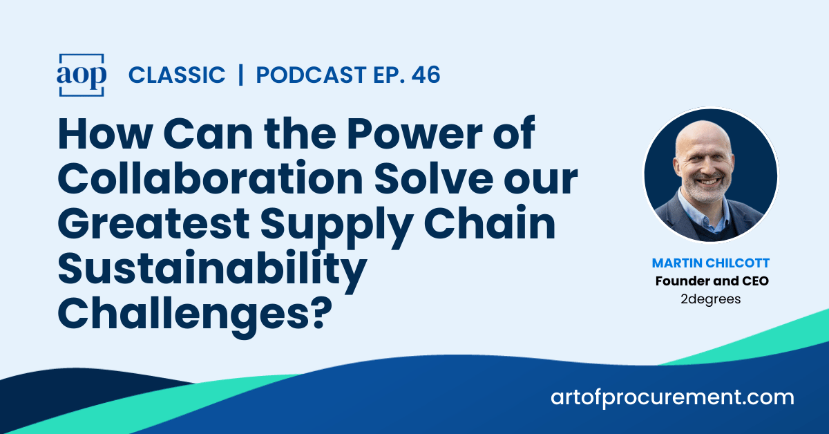 How Can the Power of Collaboration Solve our Greatest Supply Chain Sustainability Challenges?