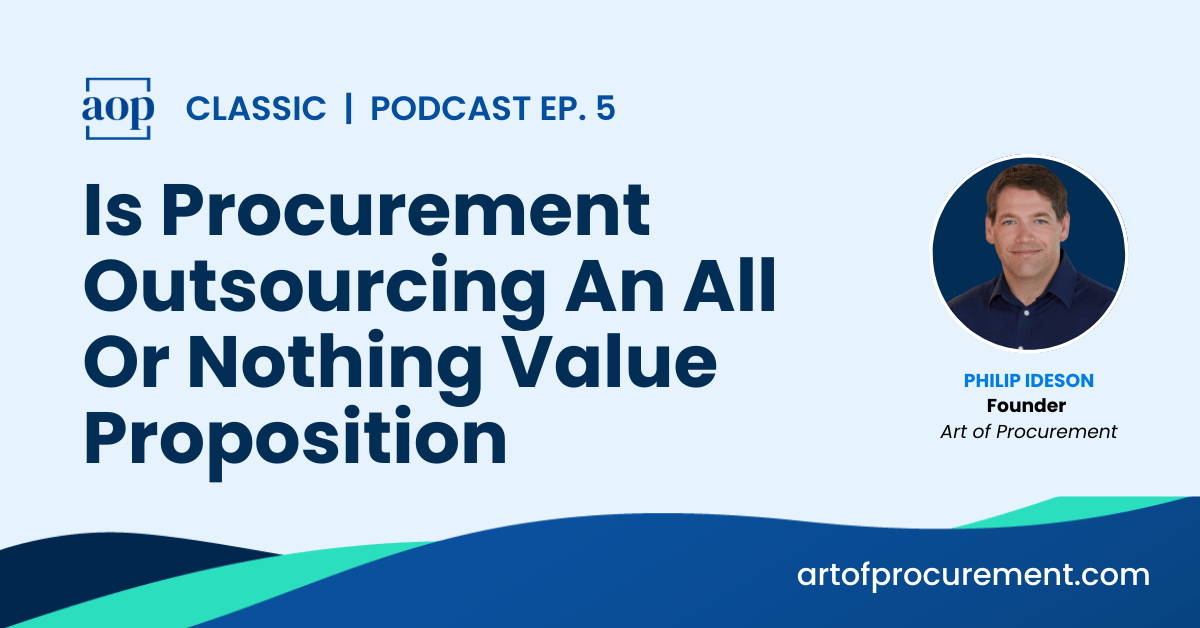 Is Procurement Outsourcing An All Or Nothing Value Proposition