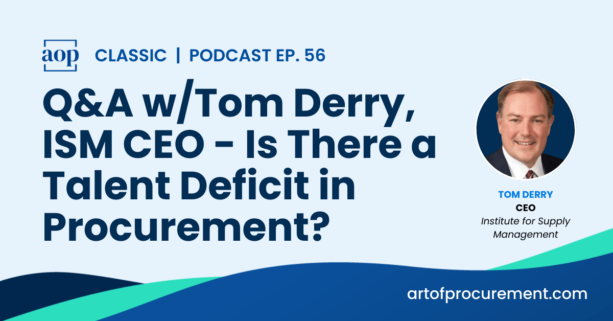 Q&A w/Tom Derry, CEO ISM: Is There a Talent Deficit in Procurement?