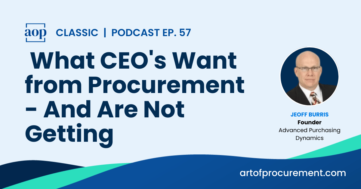 What CEO’s Want from Procurement – And Are Not Getting