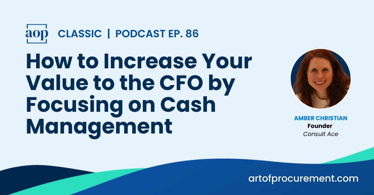 How to Increase Your Value to the CFO by Focusing on Cash Management