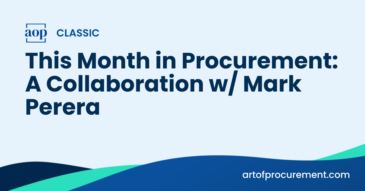 This Month in Procurement: A Collaboration w/ Mark Perera