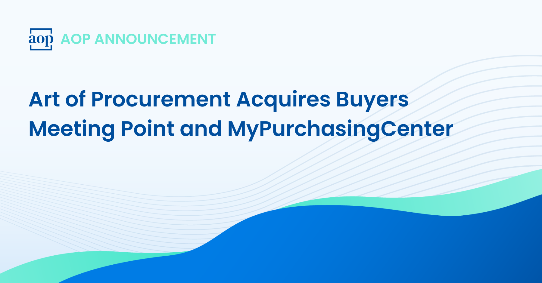 Art of Procurement Acquires Buyers Meeting Point and MyPurchasingCenter