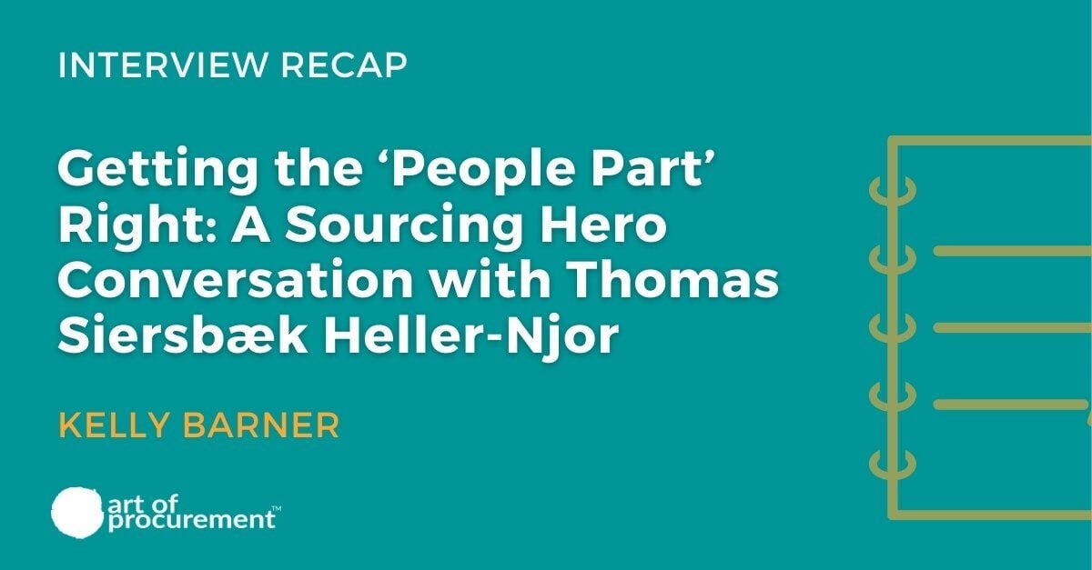 Getting the ‘People Part’ Right: A Sourcing Hero Conversation with Thomas Siersbæk Heller-Njor