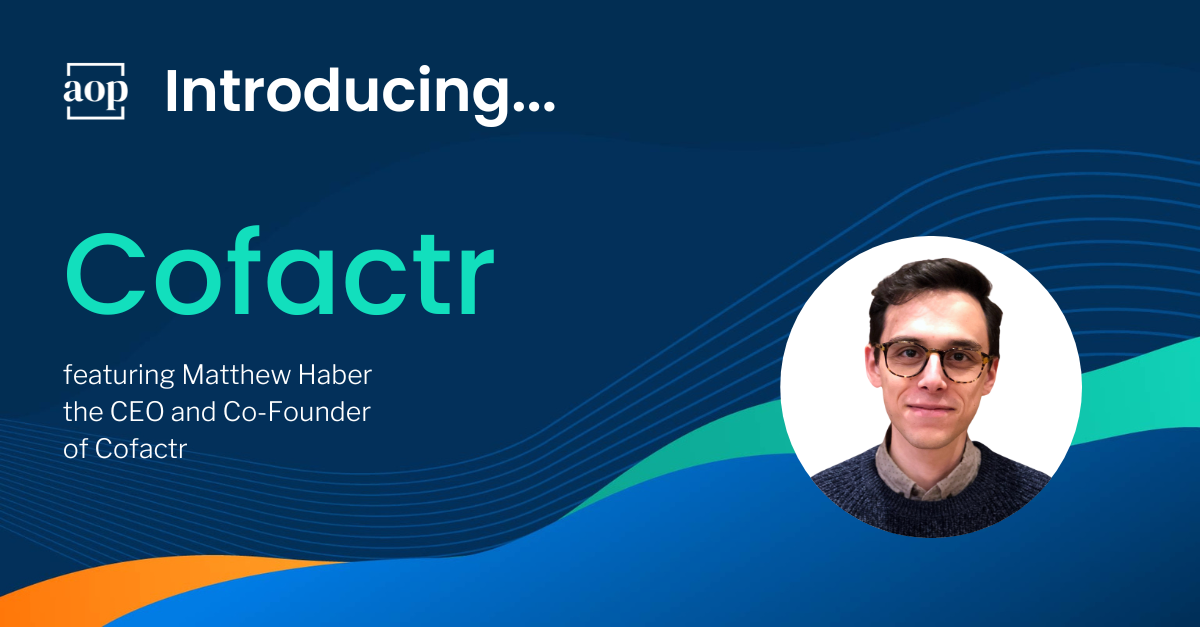 AOP Introducing… Cofactr