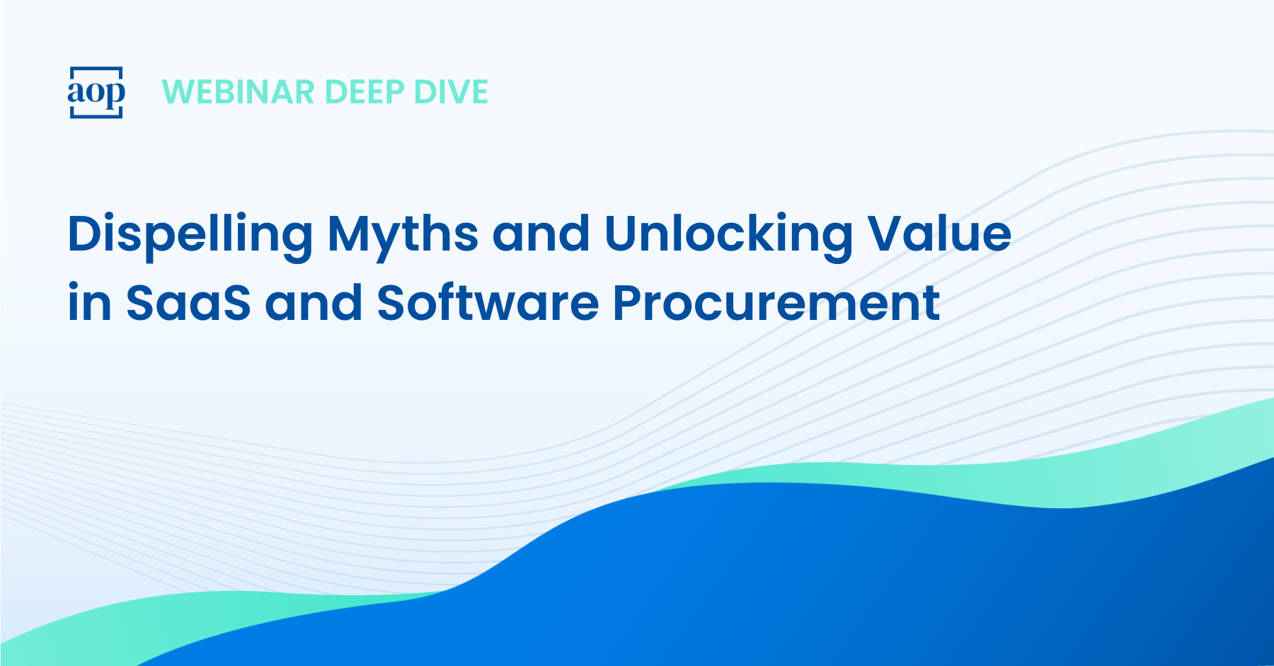 Dispelling Myths and Unlocking Value in SaaS and Software Procurement