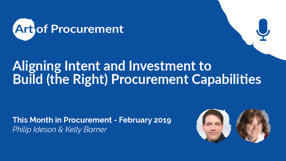 Aligning Intent and Investment to Build (the Right) Procurement Capabilities