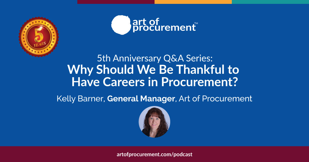 Q&A Series – Why Should We Be Thankful to Have Careers in Procurement?