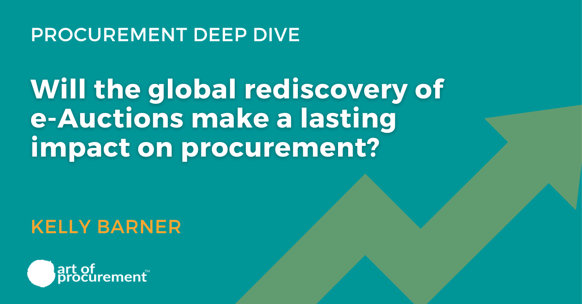 Will the global rediscovery of e-Auctions make a lasting impact on procurement?