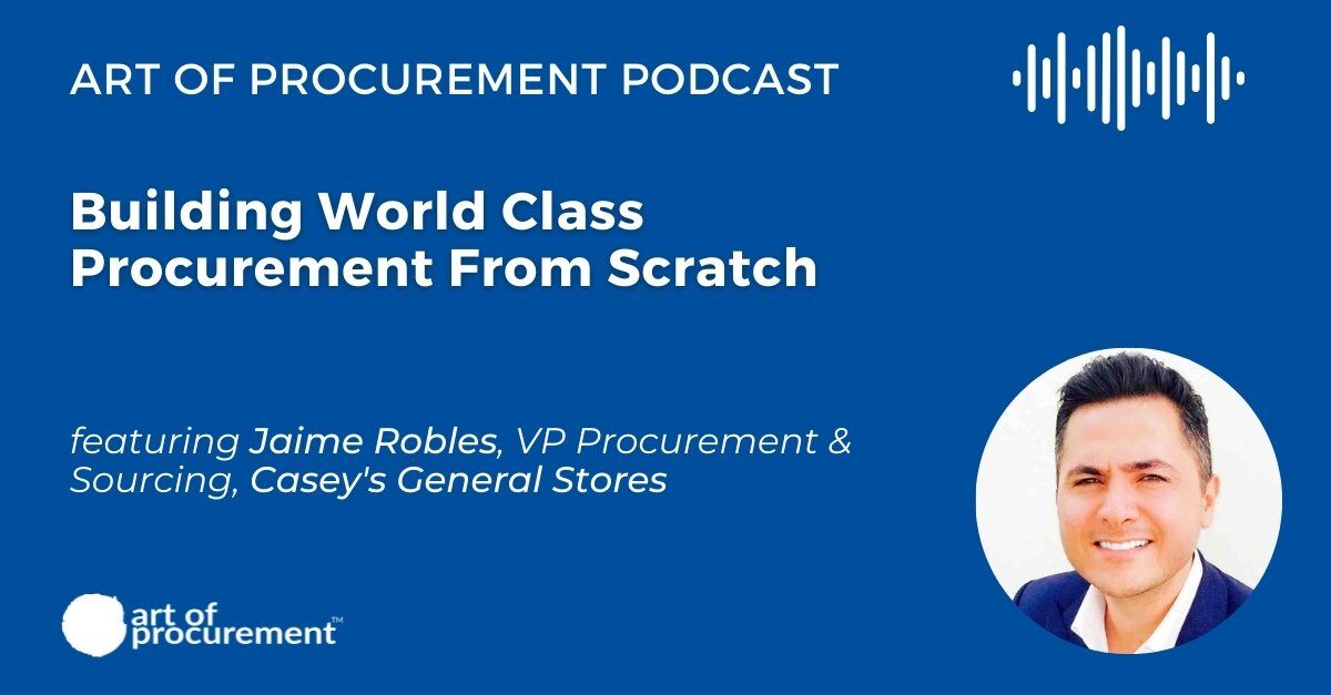 Building World Class Procurement From Scratch w/ Jaime Robles