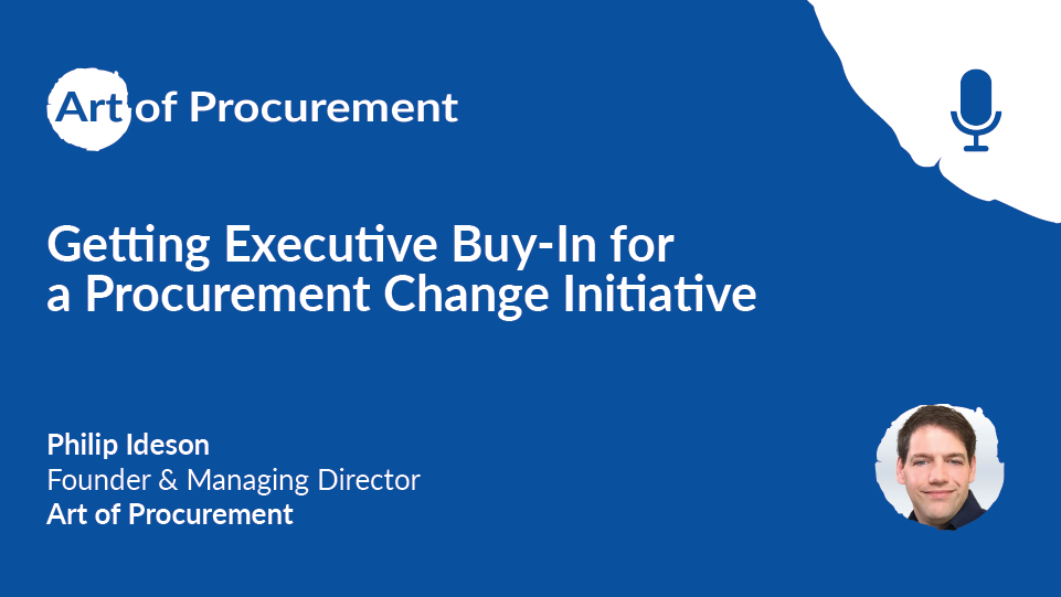 Getting Executive Buy-In for a Procurement Change Initiative