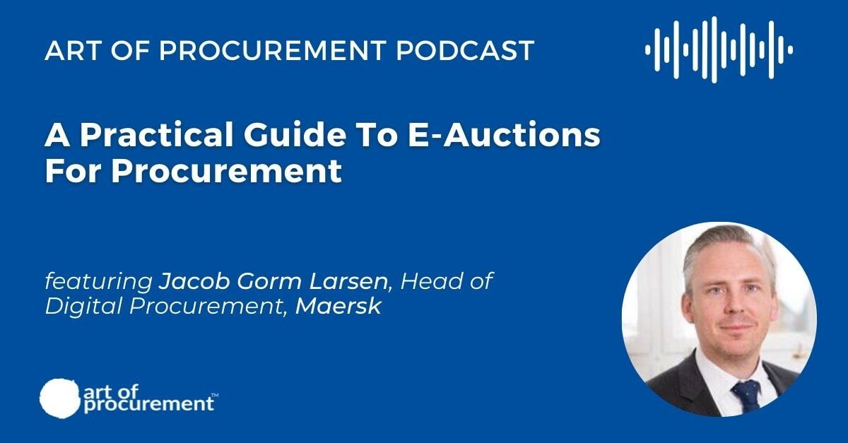 A Practical Guide to e-Auctions for Procurement w/ Jacob Gorm Larsen