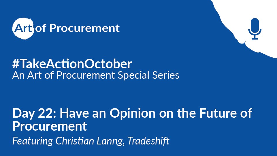 #TakeAction Day 22: Have an Opinion on the Future of Procurement