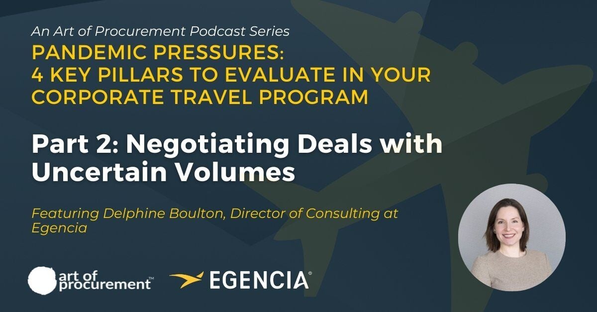 Pandemic Pressures: 4 Key Pillars to Evaluate in Your Corporate Travel Program – Part 2: Negotiating Deals with Uncertain Volumes