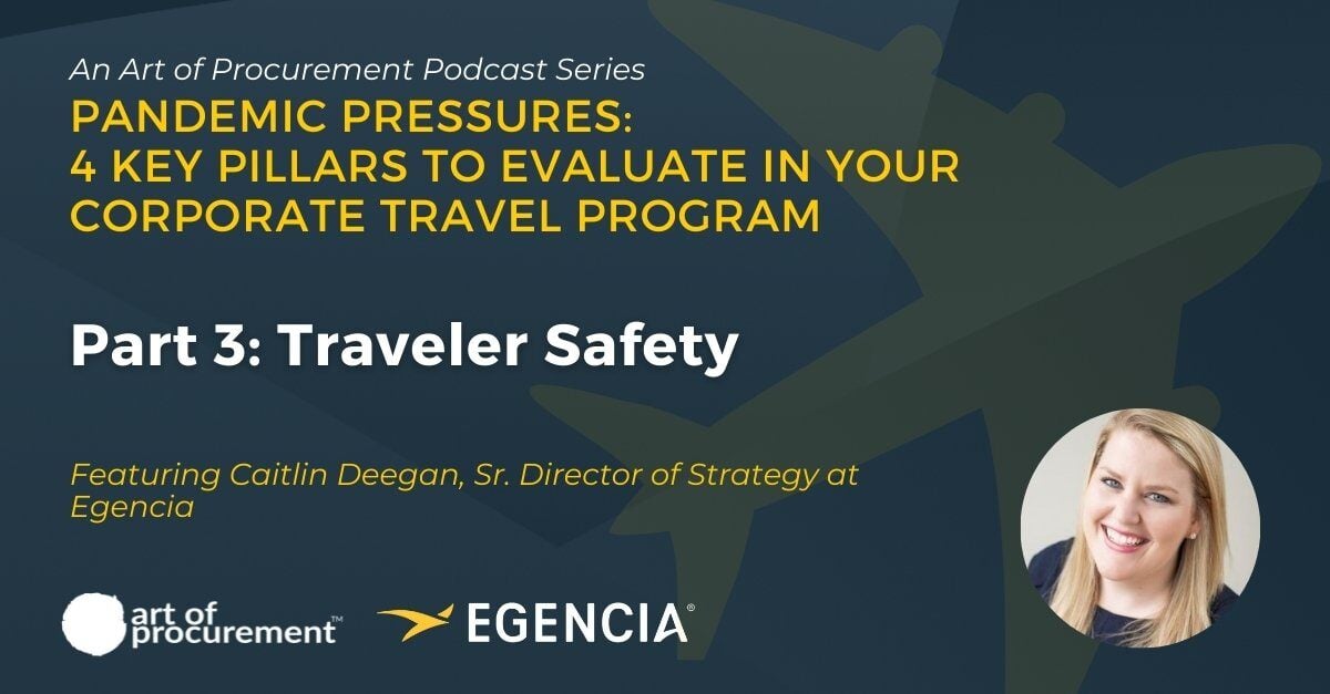 Pandemic Pressures: 4 Key Pillars to Evaluate in Your Corporate Travel Program – Part 3: Traveler Safety