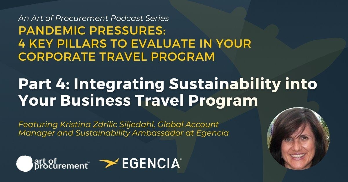 Pandemic Pressures: 4 Key Pillars to Evaluate in Your Corporate Travel Program – Part 4: Integrating Sustainability into Your Business Travel Program