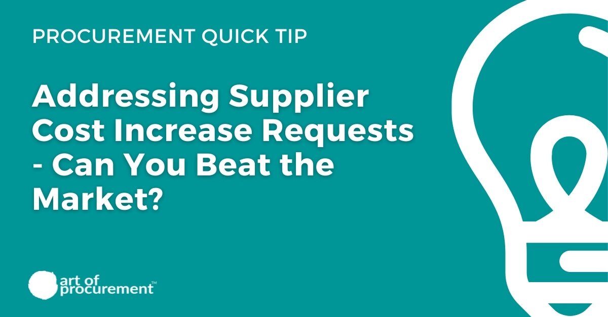 Addressing Supplier Cost Increase Requests – Can You Beat the Market?