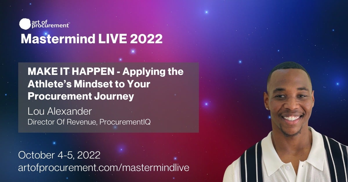 MAKE IT HAPPEN – Applying the Athlete’s Mindset to Your Procurement Journey