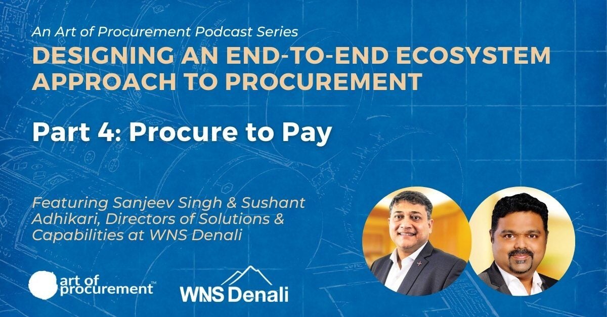 Designing an End-to-End Ecosystem Approach to Procurement Part 4: Procure to Pay