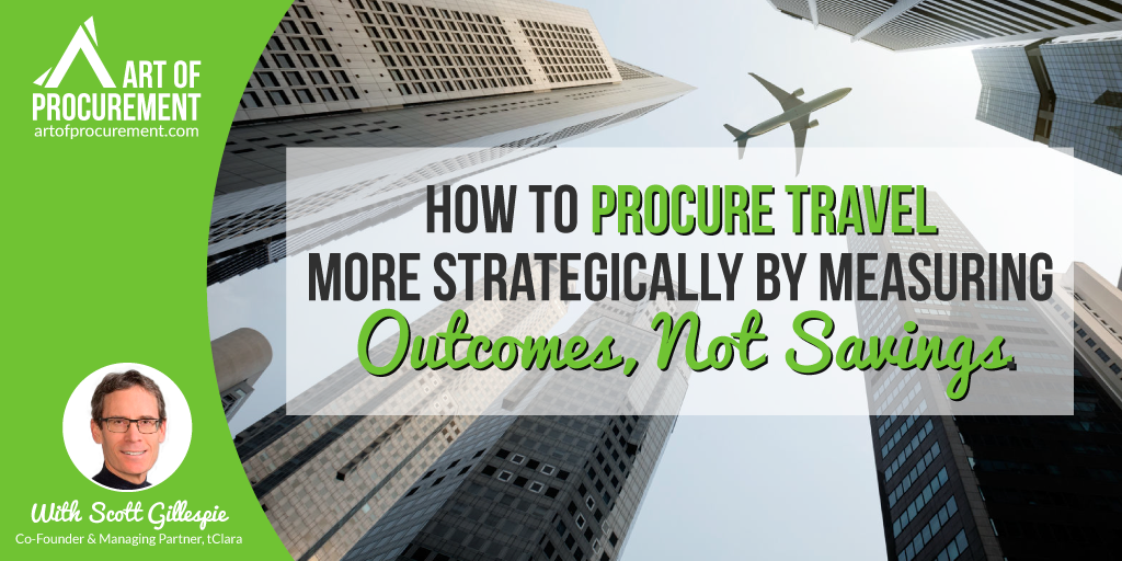 How to Procure Travel More Strategically by Measuring Outcomes, Not Savings