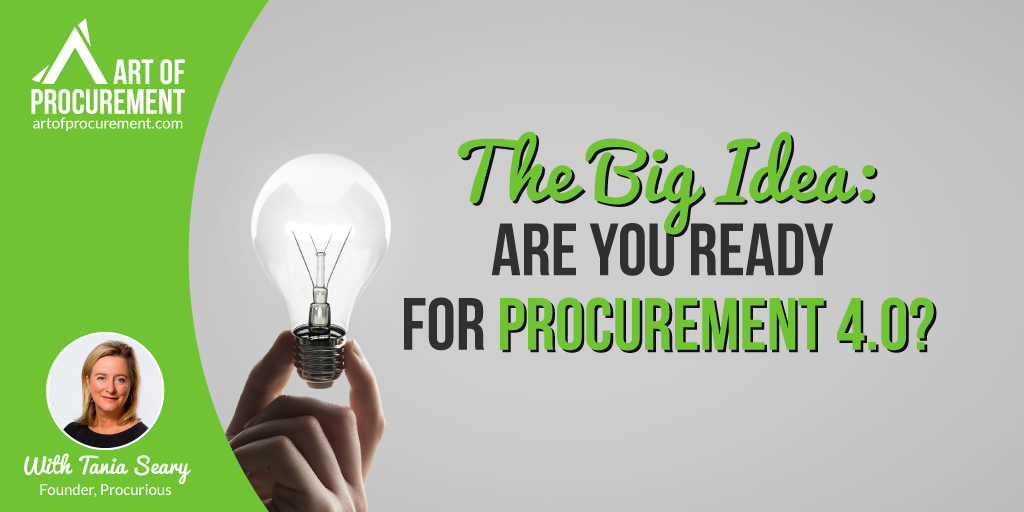 The Big Idea: Are You Ready for Procurement 4.0?