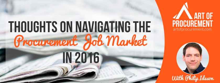 Thoughts on Navigating the Procurement Job Market in 2016