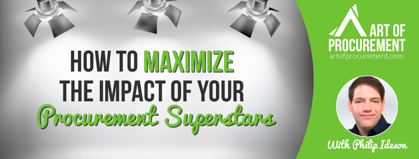 How to Maximize the Impact of your Procurement Superstars