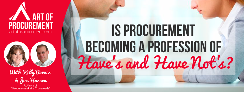 Is Procurement Becoming a Profession of Have’s and Have Not’s? with Kelly Barner and Jon Hansen