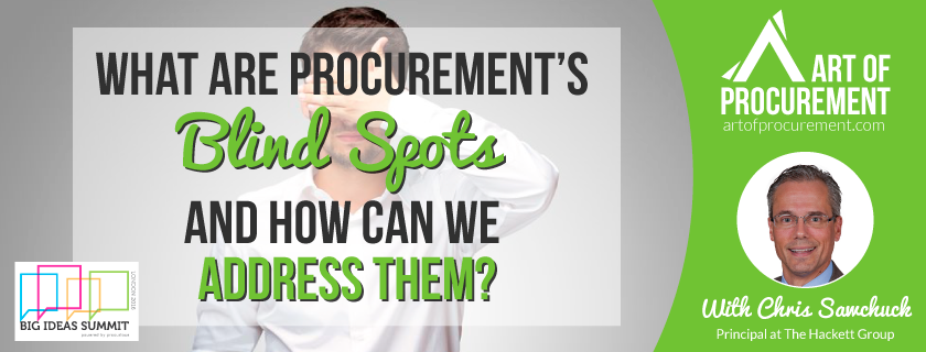 What are Procurement’s Blind Spots and How Can We Address Them?