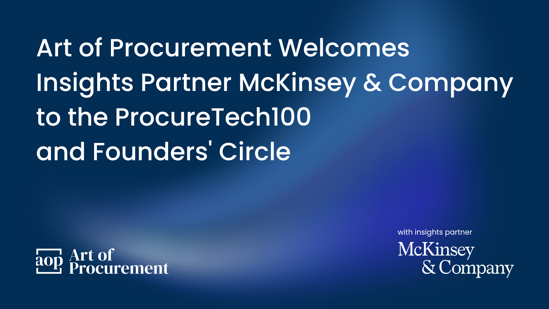 McKinsey & Company joins AOP as Insights Partner for the 2025/26 ProcureTech100 and Founders’ Circle