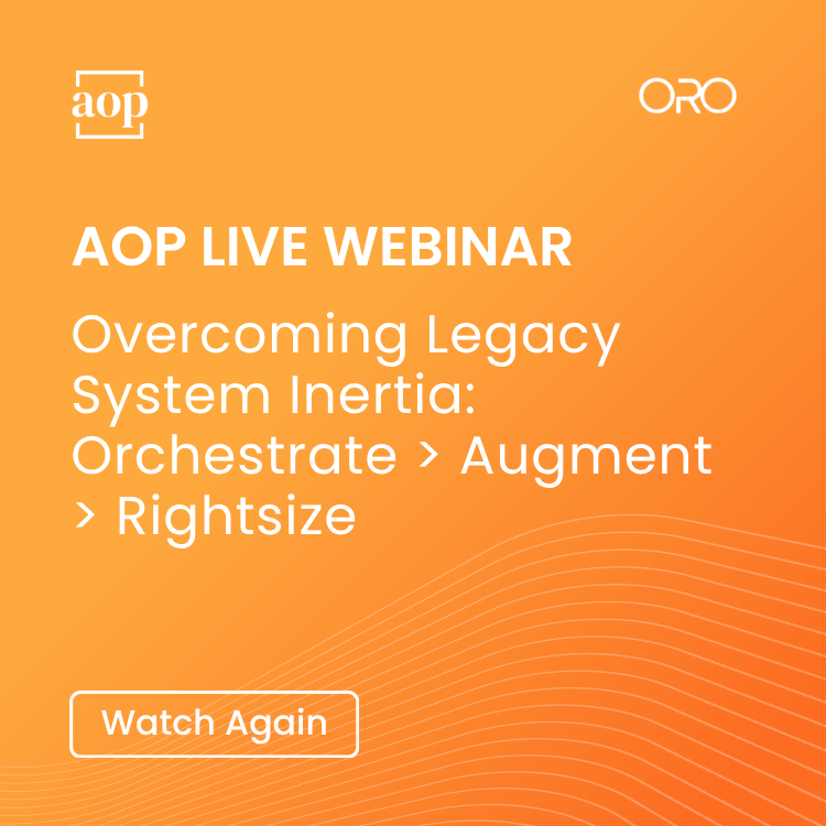 Overcoming Legacy System Inertia Orchestrate - Augment - Rightsize
