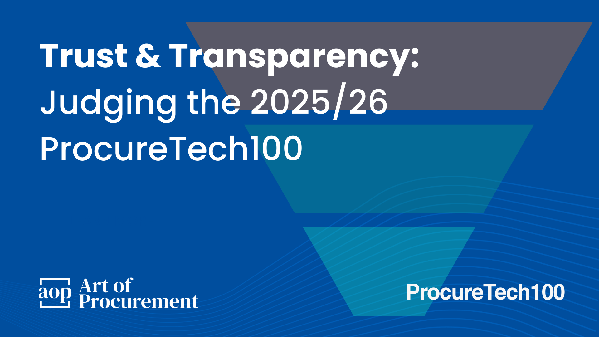Trust & Transparency: Judging the 2025/26 ProcureTech100