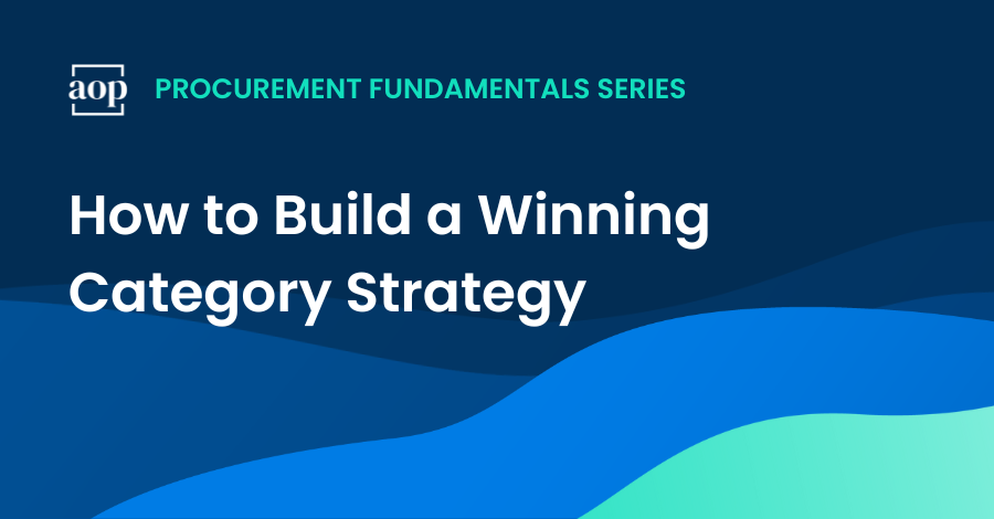 How to Build a Winning Category Strategy with Help from a True Procurement Expert