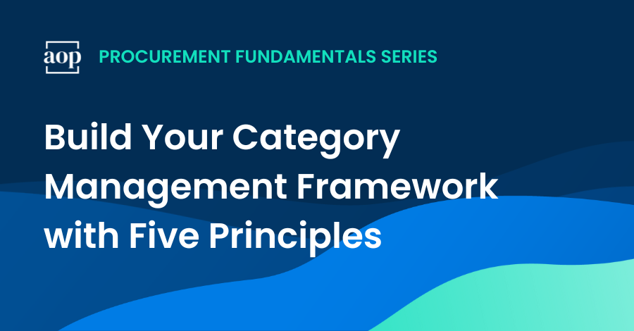 Build Your Category Management Framework with Five Evergreen Principles