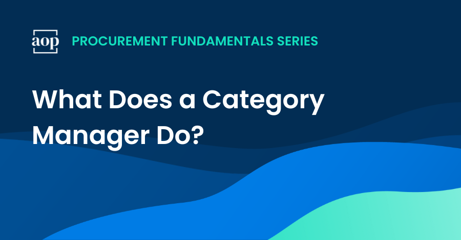 What Does a Category Manager Do? (To Elevate Procurement’s Impact)