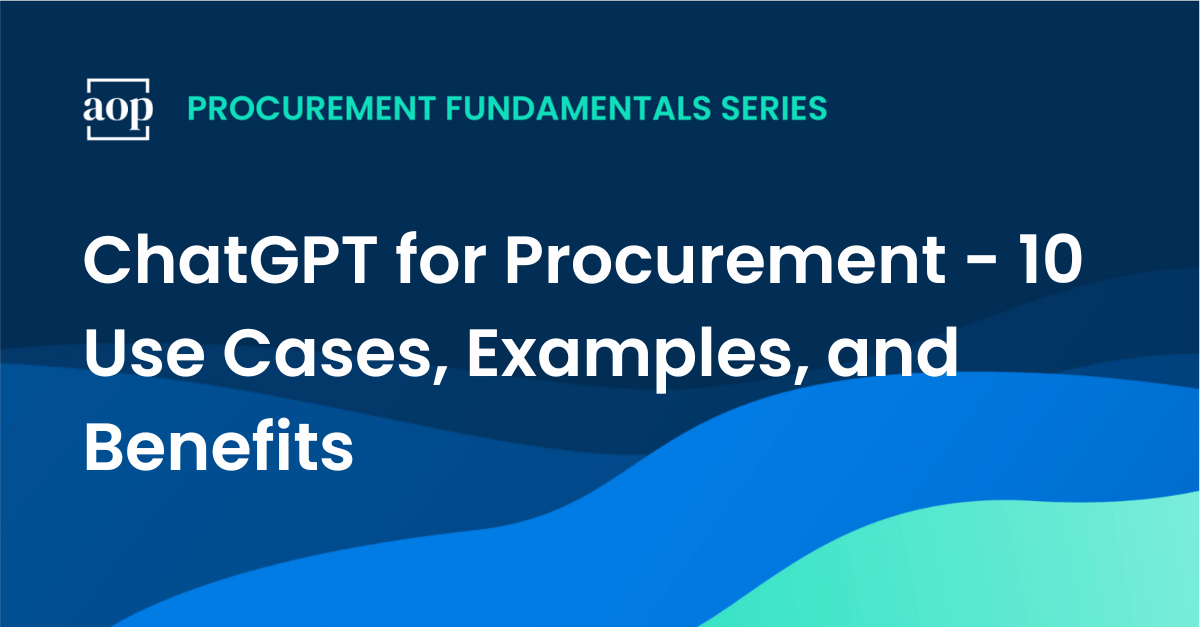 ChatGPT for Procurement - 10 Use Cases, Examples, and Benefits