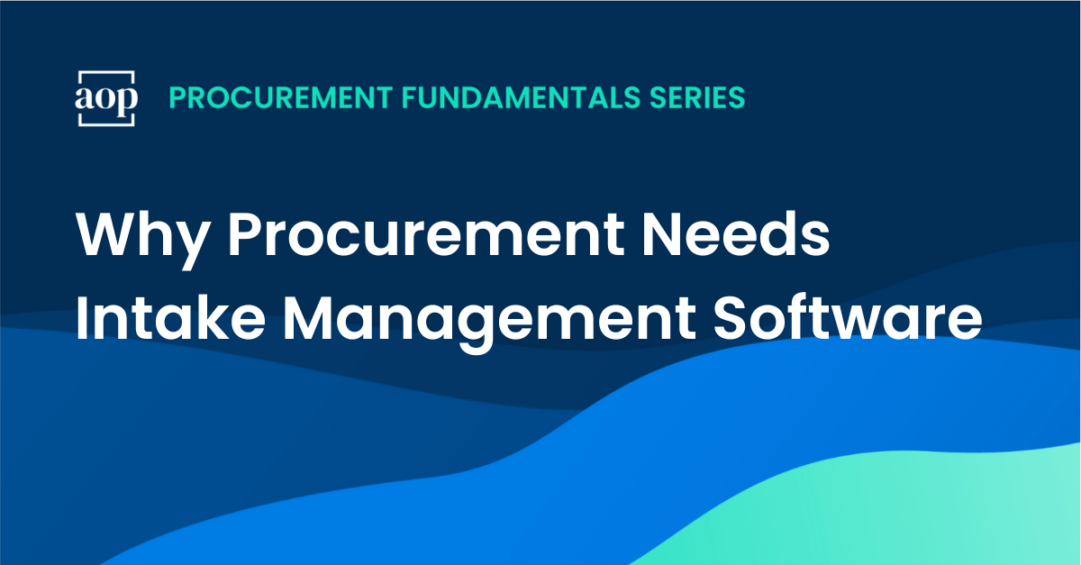 Why Procurement Needs Intake Management Software – And How to Choose the Right One
