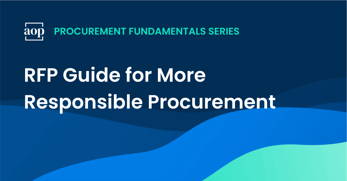 Request for Proposal (RFP) Guide & Best Practices for More Responsible Procurement